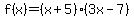 f%28x%29=%28x%2B5%29%283x-7%29