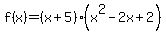 f%28x%29=%28x%2B5%29%28x%5E2-2x%2B2%29