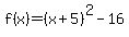 f%28x%29=%28x%2B5%29%5E2-16