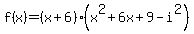 f%28x%29=%28x%2B6%29%28x%5E2%2B6x%2B9-i%5E2%29