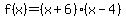 f%28x%29=%28x%2B6%29%28x-4%29