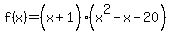 f%28x%29=%28x%5E%22%22%2B1%29%28x%5E2-x-20%29