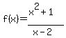 f%28x%29=%28x%5E2%2B1%29%2F%28x-2%29