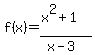 f%28x%29=%28x%5E2%2B1%29%2F%28x-3%29