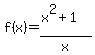 f%28x%29=%28x%5E2%2B1%29%2Fx+