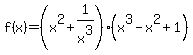 f%28x%29=%28x%5E2%2B1%2Fx%5E3+%29%28x%5E3-x%5E2%2B1%29