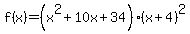 f%28x%29=%28x%5E2%2B10x%2B34%29%28x%2B4%29%5E2