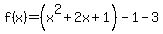 f%28x%29=%28x%5E2%2B2x%2B1%29-1-3