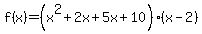 f%28x%29=%28x%5E2%2B2x%2B5x%2B10%29%28x-2%29