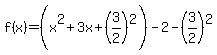 f%28x%29=%28x%5E2%2B3x%2B%283%2F2%29%5E2%29-2-%283%2F2%29%5E2