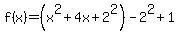 f%28x%29=%28x%5E2%2B4x%2B2%5E2%29-2%5E2%2B1+