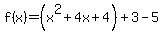f%28x%29=%28x%5E2%2B4x%2B4%29%2B3-5
