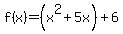 f%28x%29=%28x%5E2%2B5x%29%2B6