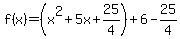f%28x%29=%28x%5E2%2B5x%2B25%2F4%29%2B6-25%2F4