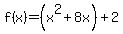 f%28x%29=%28x%5E2%2B8x%29%2B2
