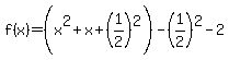 f%28x%29=%28x%5E2%2Bx%2B%281%2F2%29%5E2%29-%281%2F2%29%5E2-2