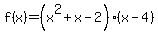 f%28x%29=%28x%5E2%2Bx-2%29%28x-4%29