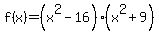 f%28x%29=%28x%5E2-16%29%28x%5E2%2B9%29