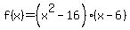 f%28x%29=%28x%5E2-16%29%28x-6%29