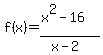 f%28x%29=%28x%5E2-16%29%2F%28x-2%29