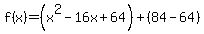 f%28x%29=%28x%5E2-16x%2B64%29%2B%2884-64%29
