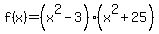 f%28x%29=%28x%5E2-3%29%28x%5E2%2B25%29