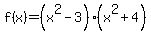 f%28x%29=%28x%5E2-3%29%28x%5E2%2B4%29