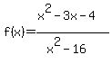 f%28x%29=%28x%5E2-3x-4%29%2F%28x%5E2-16%29