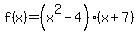 f%28x%29=%28x%5E2-4%29%28x%2B7%29