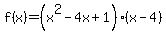 f%28x%29=%28x%5E2-4x%2B1%29%28x-4%29