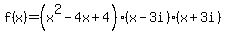 f%28x%29=%28x%5E2-4x%2B4%29%28x-3i%29%28x%2B3i%29