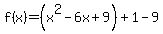 f%28x%29=%28x%5E2-6x%2B9%29%2B1-9
