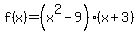 f%28x%29=%28x%5E2-9%29%28x%2B3%29