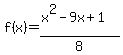 f%28x%29=%28x%5E2-9x%2B1%29%2F8