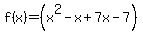 f%28x%29=%28x%5E2-x%2B7x-7%29