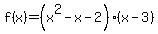 f%28x%29=%28x%5E2-x-2%29%28x-3%29