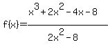 f%28x%29=%28x%5E3%2B2x%5E2-4x-8%29%2F%282x%5E2-8%29