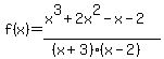 f%28x%29=%28x%5E3%2B2x%5E2-x-2%29%2F%28%28x%2B3%29%28x-2%29%29
