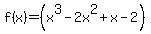 f%28x%29=%28x%5E3-2x%5E2%2Bx-2%29