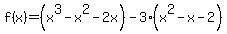 f%28x%29=%28x%5E3-x%5E2-2x%29-3%28x%5E2-x-2%29