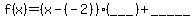 f%28x%29=%28x-%28-2%29%29%28___%29%2B_____