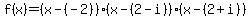 f%28x%29=%28x-%28-2%29%29%28x-%282-i%29%29%28x-%282%2Bi%29%29