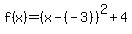 f%28x%29=%28x-%28-3%29%29%5E2%2B4