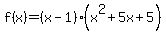 f%28x%29=%28x-1%29%28x%5E2%2B5x%2B5%29
