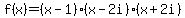 f%28x%29=%28x-1%29%28x-2i%29%28x%2B2i%29