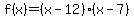 f%28x%29=%28x-12%29%28x-7%29