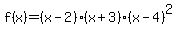 f%28x%29=%28x-2%29%28x%2B3%29%28x-4%29%5E2