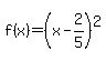 f%28x%29=%28x-2%2F5%29%5E2