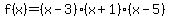 f%28x%29=%28x-3%29%28x%2B1%29%28x-5%29