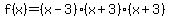f%28x%29=%28x-3%29%28x%2B3%29%28x%2B3%29